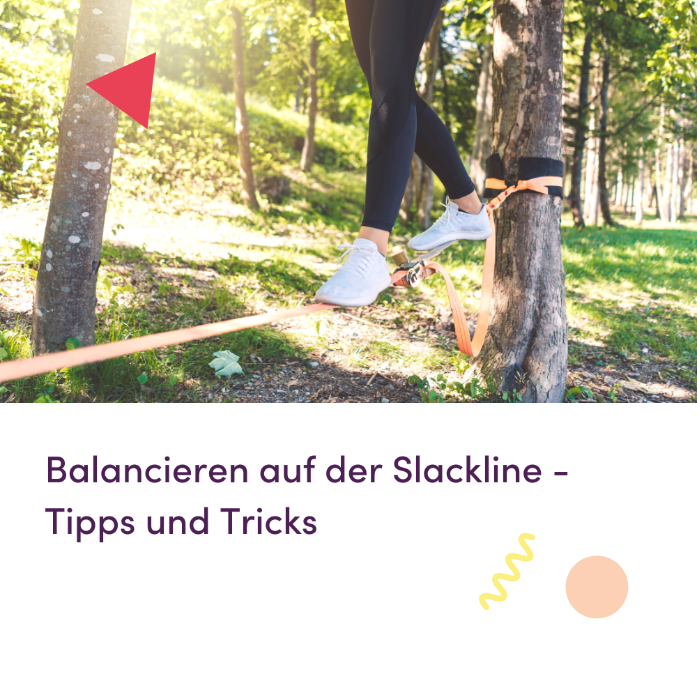 Balancieren auf der Slackline – Tipps und Tricks