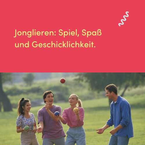 Jonglieren: Spiel, Spaß und Geschicklichkeit.