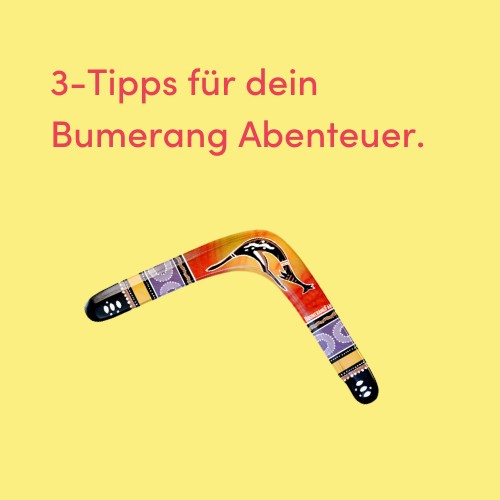 3 Tipps für dein Bumerang-Abenteuer