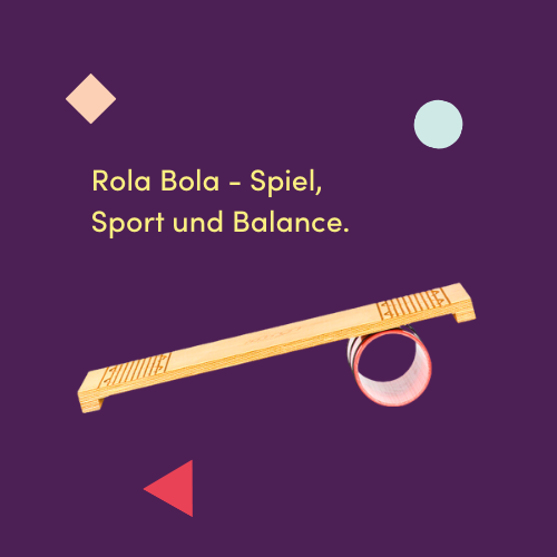 Rola Bola - Spiel, Sport und Balance